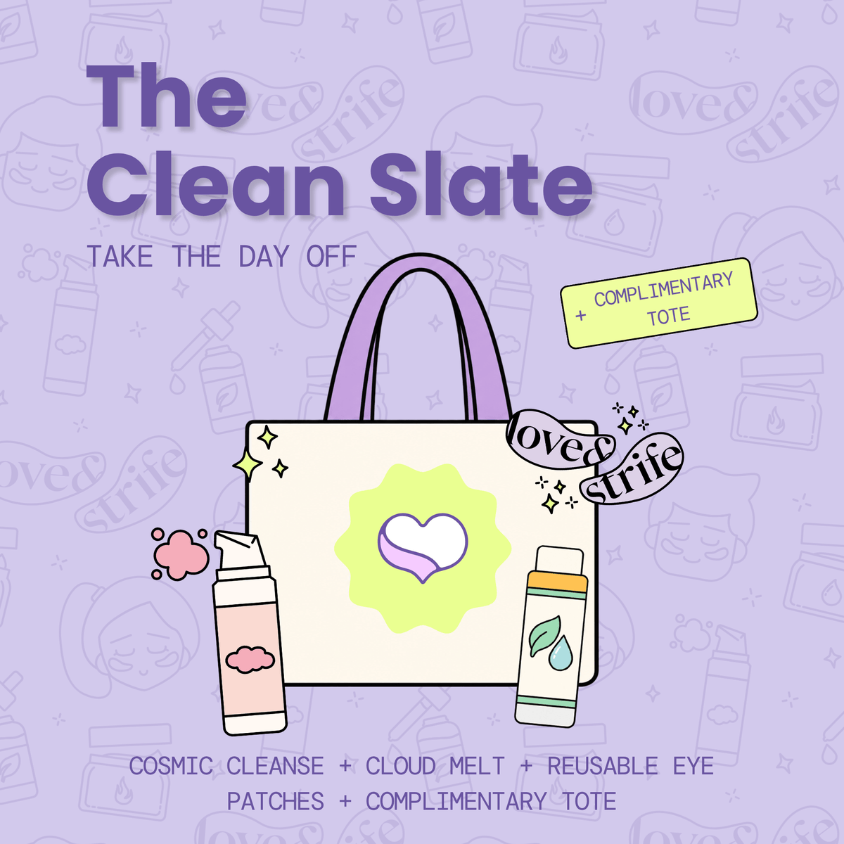 Promotional graphic for 'The Clean Slate' skincare set on a light purple background. The illustration shows a cream-colored reusable tote bag with a purple handle, Cloud Melt, Cosmic Cleanse and the Reusable Eye Patches.